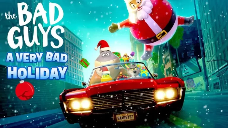 The Bad Guys a Very Bad Holiday Ending Explained, Cast, Plot and Trailer