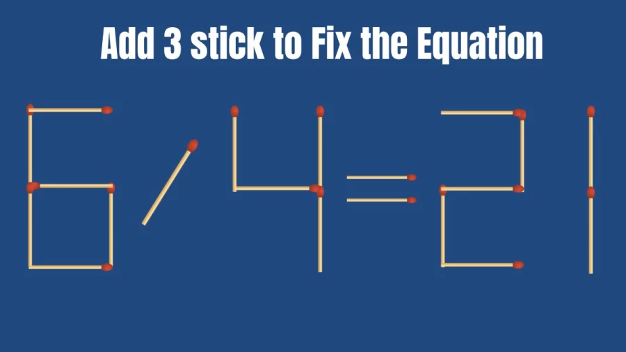Matchstick Brain Teaser Puzzle: Can You Add 3 Matchsticks to Make the Equation Right in 20 Secs?