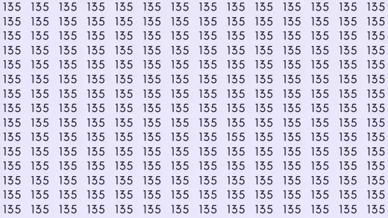 Observation Skills Test: If you have Eagle Eyes Find the number 155 among 135 in 6 Seconds?