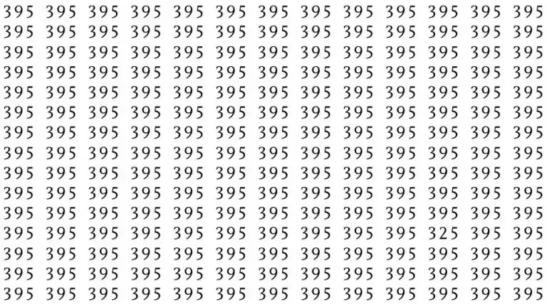 Optical Illusion Test: If you have Hawk Eyes Find the number 325 among 395 in 7 Seconds?