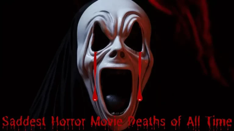 Saddest Horror Movie Deaths of All Time - Top 10 Exceptional Performances
