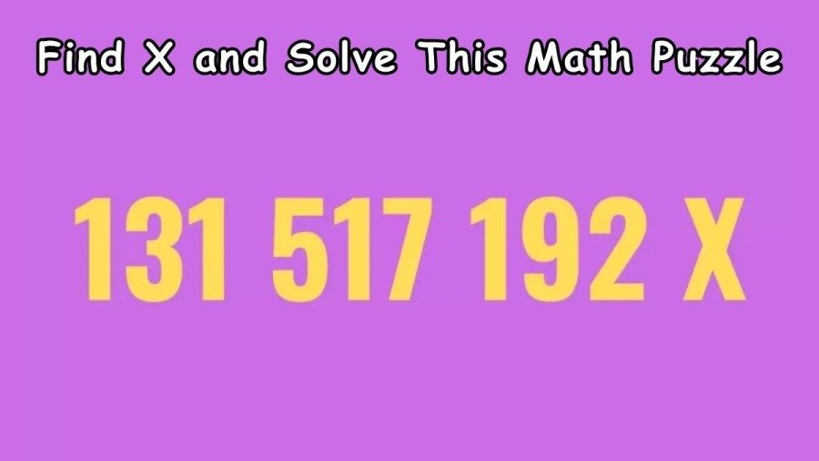 Tricky Brain Teaser - Find X and Solve This Math Puzzle