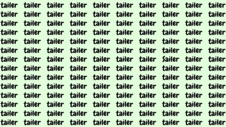 Observation Skill Test: If you have Eagle Eyes find the Word sailer among tailer in 20 Secs