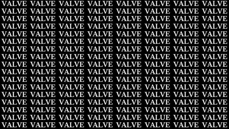Brain Test: If you have Hawk Eyes Find the Word Value among Valve in 18 Secs