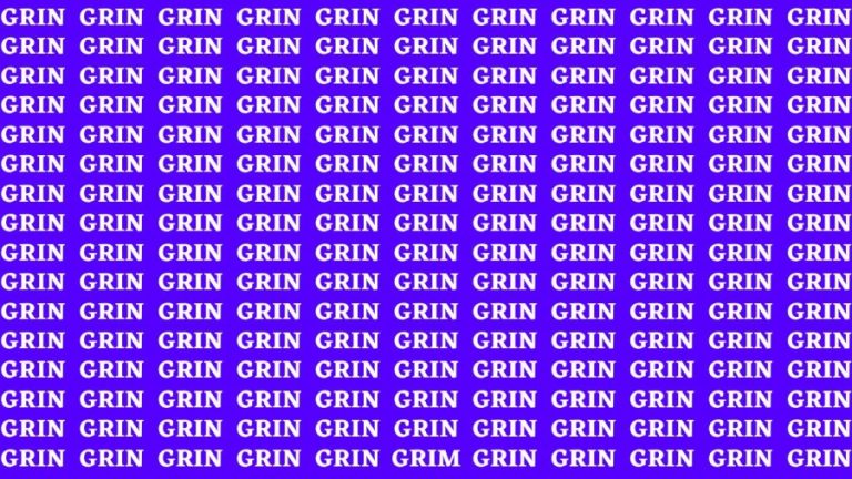 Brain Test: If you have Eagle Eyes Find the Word Grim among Grin in 15 Secs