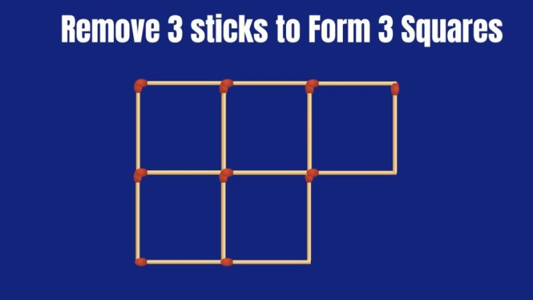 Brain Teaser: Can you Remove 3 Matchsticks to get 3 Squares?