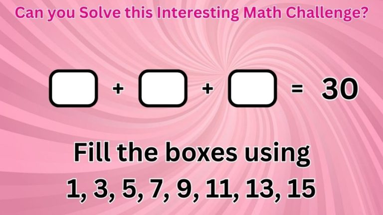 Brain Teaser: Can you Solve this Interesting Math Challenge?