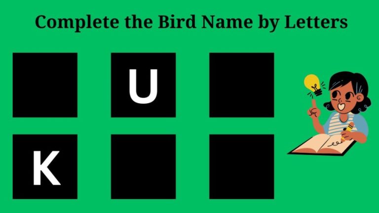 Brain Teaser: Complete the Bird Name by Letters within 15 Seconds? Word Puzzle