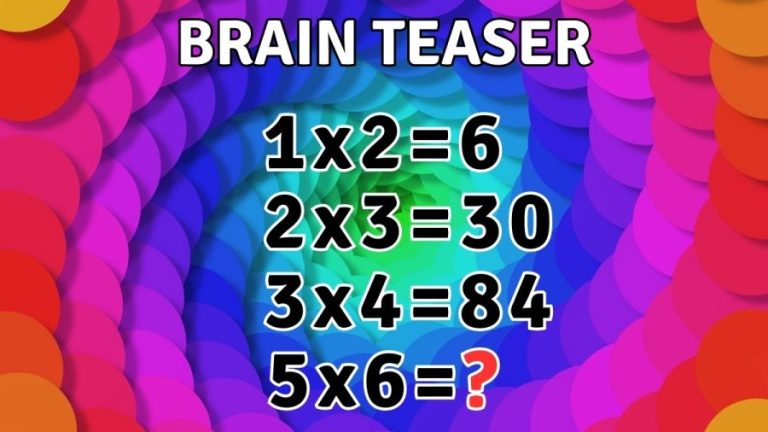Brain Teaser: If 1x2=6, 2x3=30, 3x4=84, then 5x6=? Viral Math Puzzle