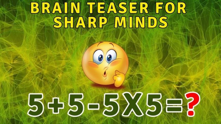 Brain Teaser for Sharp Minds: 5+5-5x5=?