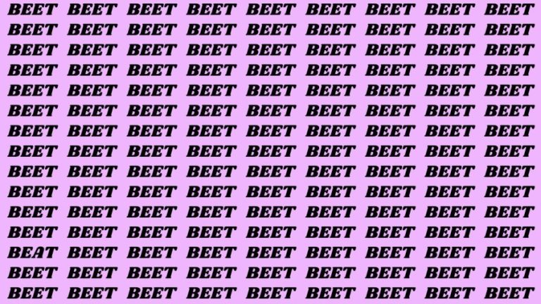 Brain Test: If you have Keen Eyes Find the Word Beat among Beet in 15 Secs